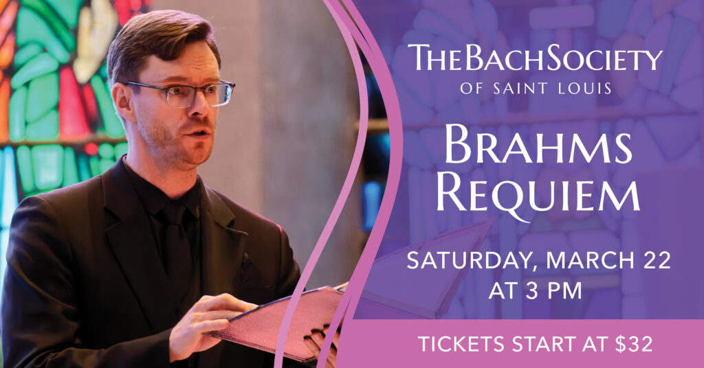 The Bach Society Brahms Requiem: Saturday, March 22, 2025