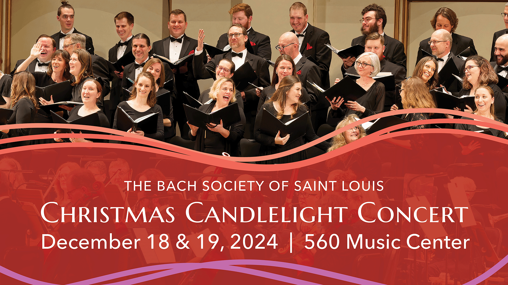 The Bach Society of Saint Louis Christmas Candlelight Concert December 18 & 19, 2024: 560 Music Center